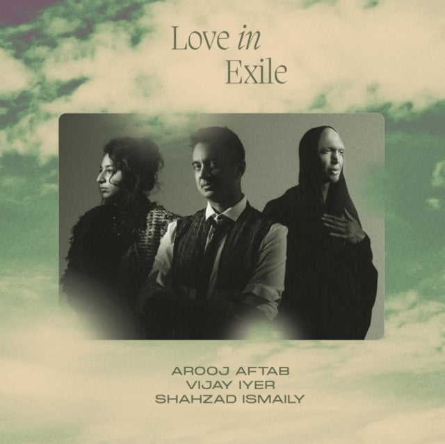 Arooj Aftab/Vijay Iyer/Shahzad Ismaily - Love In Exile - CD