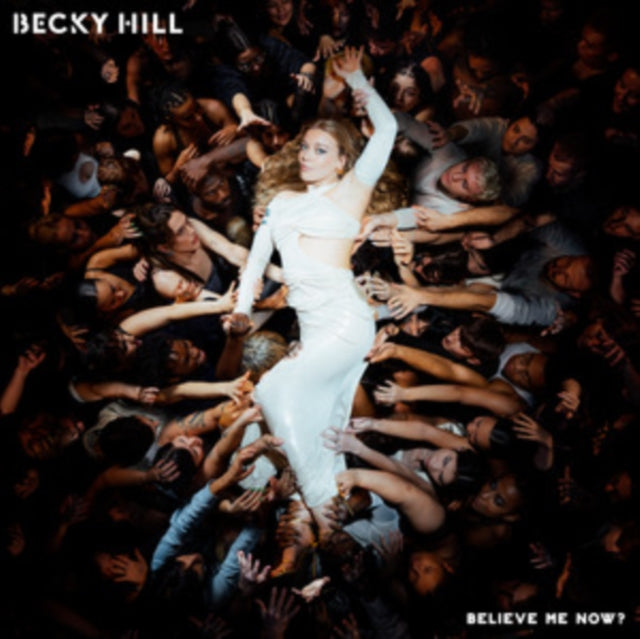 Becky Hill - Believe Me Now? (Cream LP Vinyl)