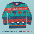 Various Artists - This Warm December, A Brushfire Holiday Vol. 3 - LP Vinyl
