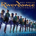 Bill Whelan - Riverdance 25Th Anniversary: Music From The Show (2LP)