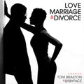 Toni / Babyface Braxton - Love Marriage & Divorce - CD