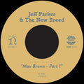 Jeff & The New Breed Parker - Max Brown (Import) - 7 Inch Vinyl