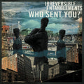 Irreversible Entanglements - Who Sent You? - LP Vinyl