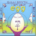 Daevid Allen - I Am Your Egg - CD