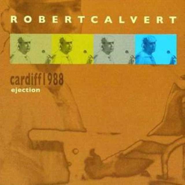 Robert Calvert - Cardiff 1998: Ejection - CD