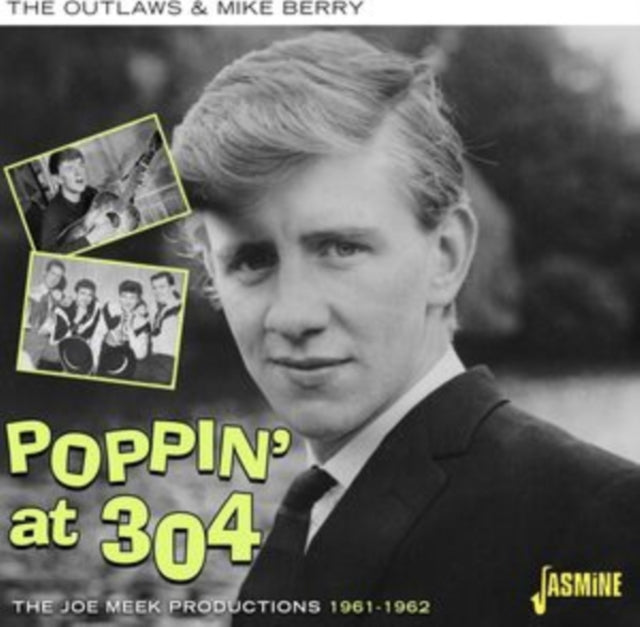 Outlaws & Mike Berry - Poppin At 304-Joe Meek Productions 1961-62 - CD