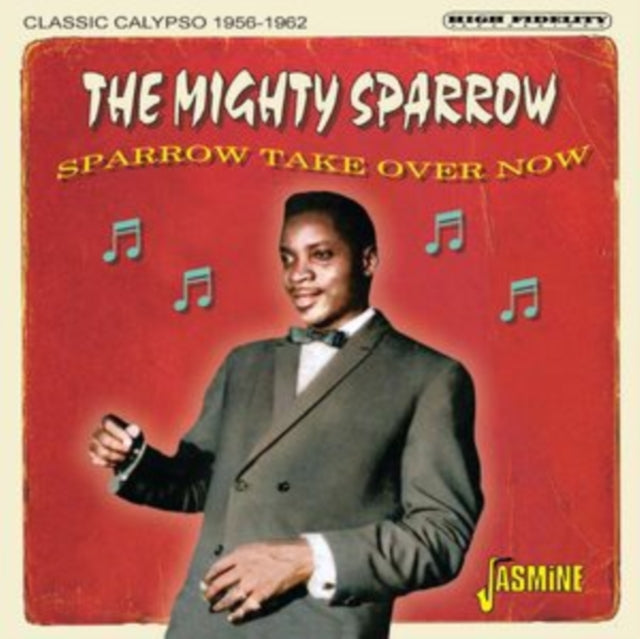 Mighty Sparrow - Sparrow Take Over Now-Classic Calypso 1956-1962 - CD