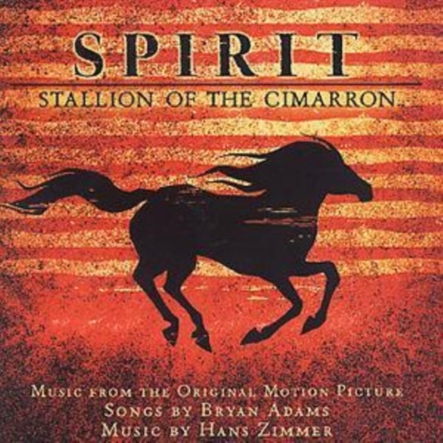 Spirit: Stallion Of The Cimarron O.S.T.