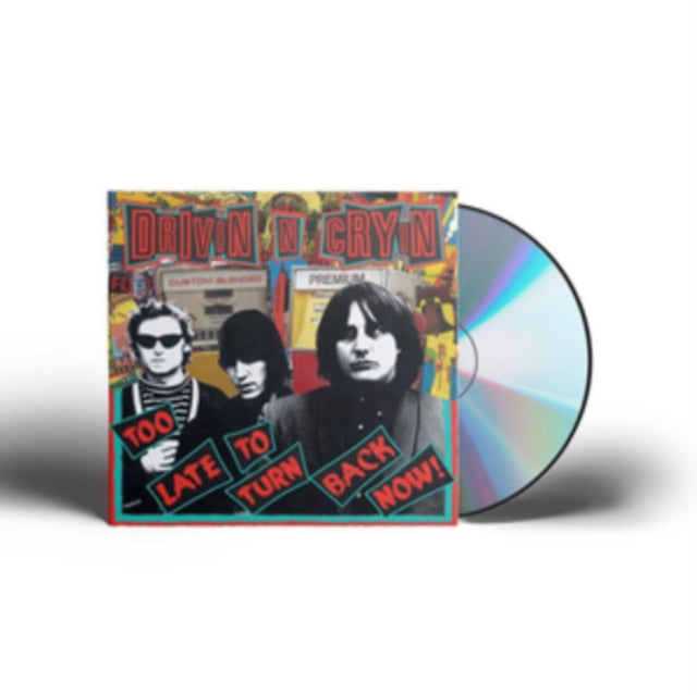 Drivin N Cryin - Too Late To Turn Back Now - CD