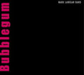 Mark Band Lanegan - Bubblegum - LP Vinyl