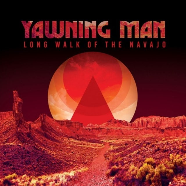 Yawning Man - Long Walk Of The Navajo - LP Vinyl