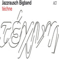 Jazzrausch Bigband - Techne - CD