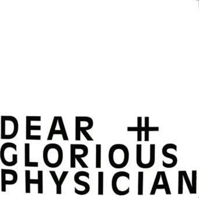 Dear & Glorious Physician