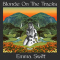Emma Swift - Blonde On The Tracks - CD