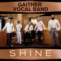 Gaither Vocal Band - Shine: The Darker The Night, The Brighter The Light - CD