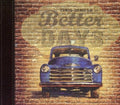 Chris & The Kings Daniels - Better Days - CD