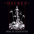 Decree - Wake Of Devastation (White LP Vinyl)