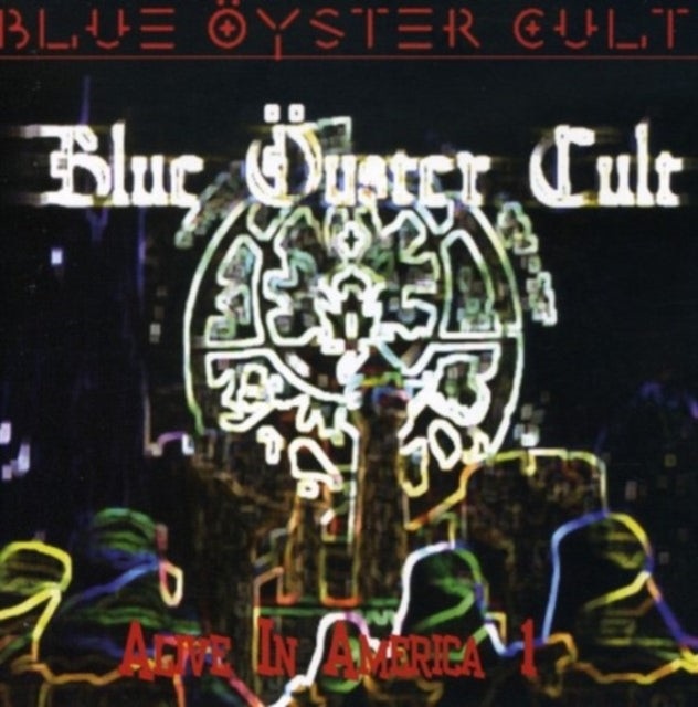 Blue Oyster Cult - Alive In America Pt. 1 - CD