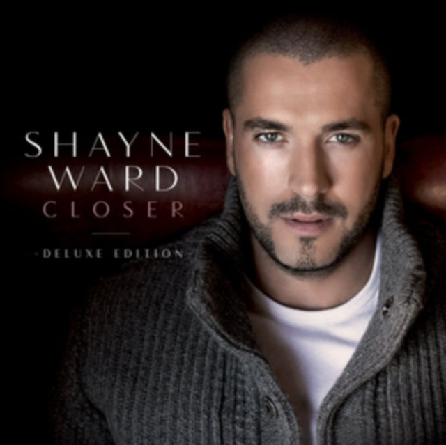 Shayne Ward - Closer Deluxe Edition - CD
