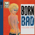 Various Artists - Born Bad Volume One - LP Vinyl