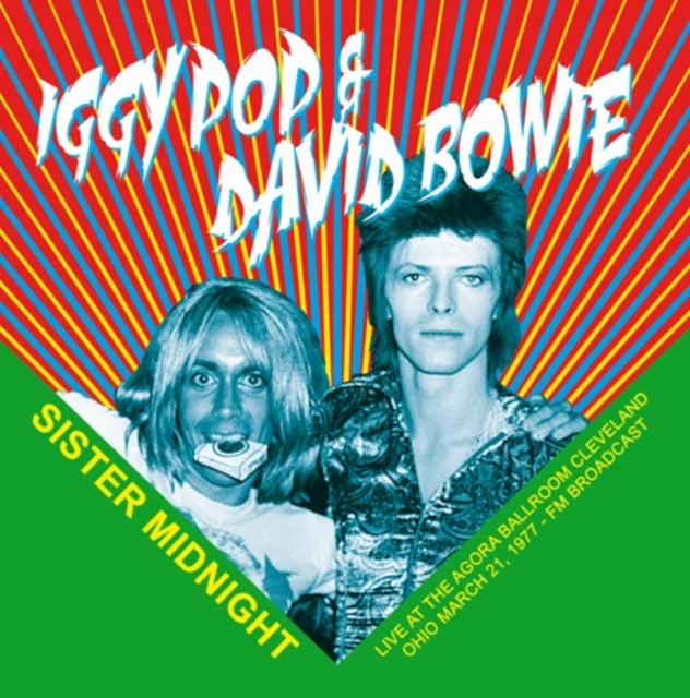 Iggy Pop & David Bowie - Sister Midnight: Live At The Agora Ballroom Cleveland Ohio March 21. 1977 - Fm Broadcast - LP Vinyl