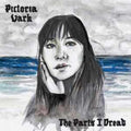 Pictoria Vark - Parts I Dread (Clear Blue LP Vinyl)