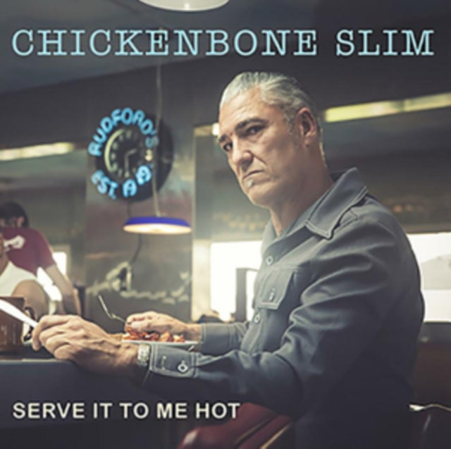 Chickenbone Slim - Serve It To Me Hot - CD