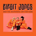 Birgit Jones & The Desperate Cry For Fame