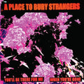 Place To Bury Strangers - You'll Be There For Me/When You're Gone (White Vinyl)