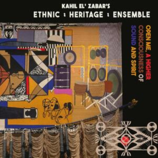 Ethnic Heritage Ensemble - Open Me, A Higher Consciousness Of Sound & Spirit (Deluxe Edition) (2LP/180G)