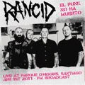 Rancid - Punk No Ha Muerto! Live At Parque Ohiggins. Santiago. Chile. April 1St 2017 - Fm Broadcast - LP Vinyl