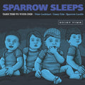 Sparrow Sleeps - Take This To Your Crib (Coke Bottle Clear LP Vinyl)