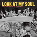 Various Artists - Look At My Soul: The Latin Shade Of Texas Soul (Color LP Vinyl)