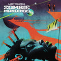 Larry Manteca - Zombie Mandingo - LP Vinyl