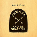 Maps & Atlases - Beware & Be Grateful - LP Vinyl