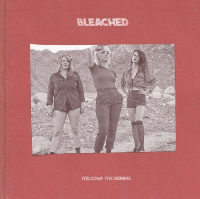 Bleached - Welcome The Worms - CD