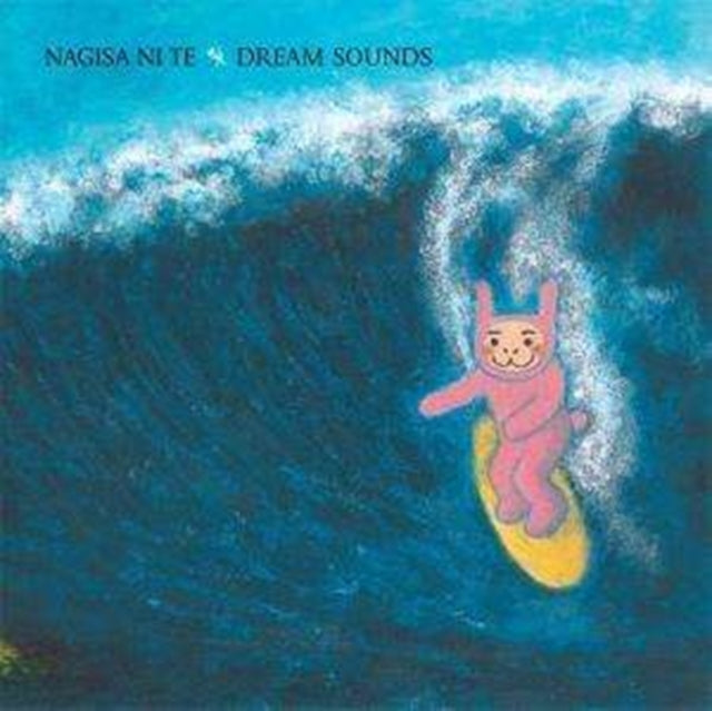 Nagisa Ni Te - Dream Sounds - CD