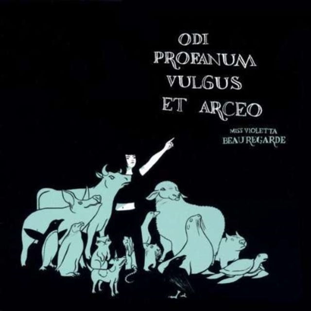 Miss Violetta Beauregarde - Odi Profanum Vulgus Et Arceo - LP Vinyl