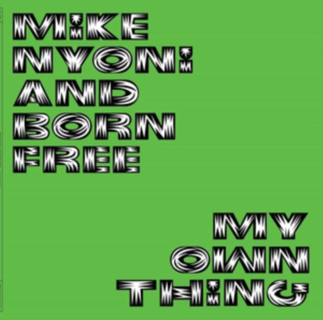 Mike & Born Free Nyoni - My Own Thing - LP Vinyl