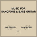 Sam & Sam Wilkes Gendel - Music For Saxofone & Bass Guitar - LP Vinyl