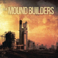 Mound Builders - Self Titled - 12 Inch Vinyl