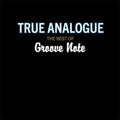 True Audiophile The Best Of Groove Note