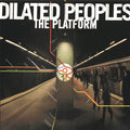 Dilated Peoples - Platform - LP Vinyl