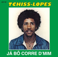 Tchiss Lopes - Ja Bo Corre D’Mim - LP Vinyl