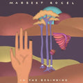 Marbert Rocel - In The Beginning (2LP/CD)