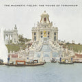 Magnetic Fields - House Of Tomorrow - 12 Inch Vinyl