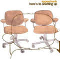 Here's To Shutting Up (2CD)