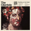 Clientele - Bonfires On The Heath - LP Vinyl