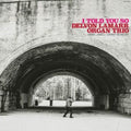Delvon Organ Trio Lamarr - I Told You So - LP Vinyl