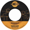 Ghost Funk Orchestra - Brownout / Boneyard Baile - 7 Inch Vinyl
